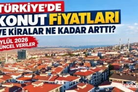 Turkiyede-Konut-Fiyatlari-ve-Kiralar-Ne-Kadar-Artti-Eylul-2026-Guncel-Veriler-featured