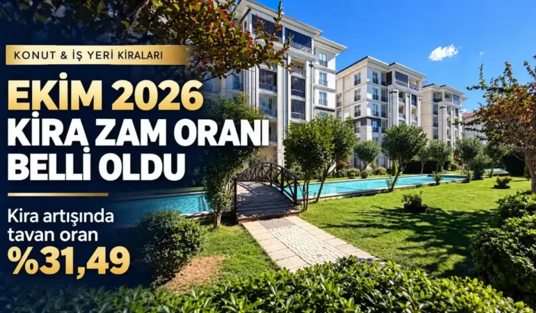 Ekim 2026 Kira Zam Oranı Belli Oldu: Tavan Artış Oranı Yüzde 31,49